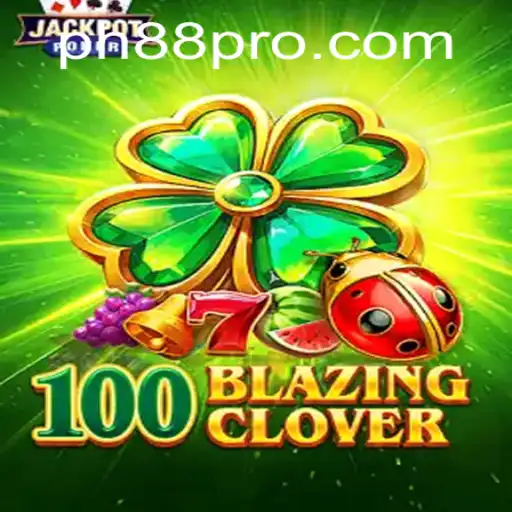 The Exhilarating World of 100BlazingClover and the Rise of PH88